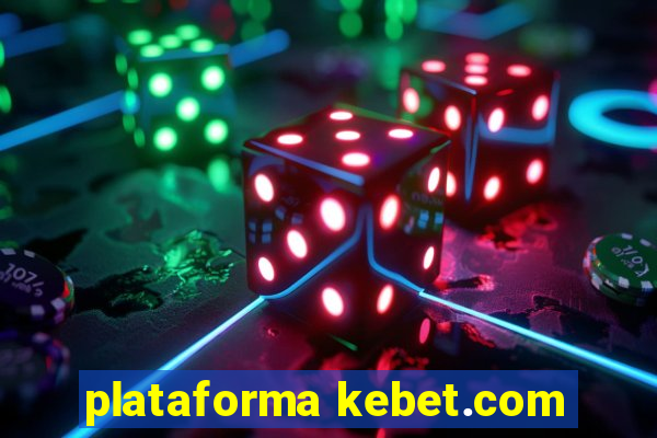 plataforma kebet.com